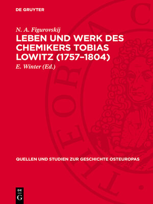 cover image of Leben und Werk des Chemikers Tobias Lowitz (1757–1804)